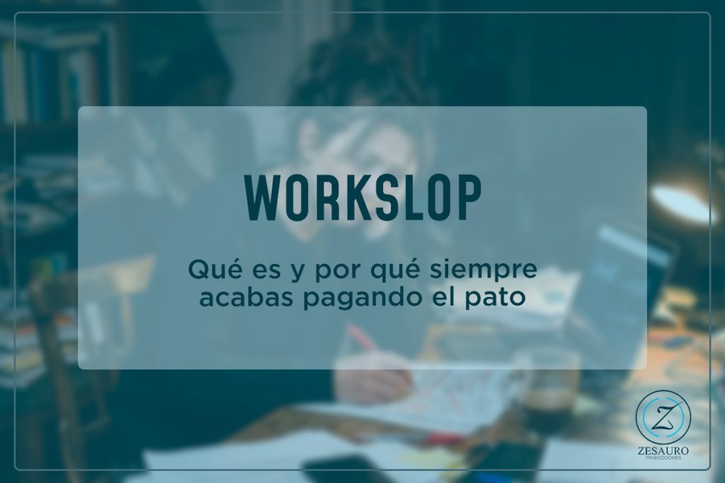 Qué es el workslop