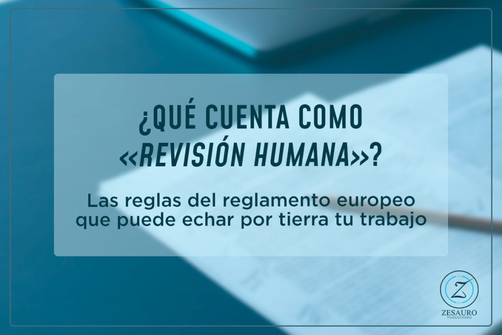 Regulación europea y revisión humana de contenidos con IA